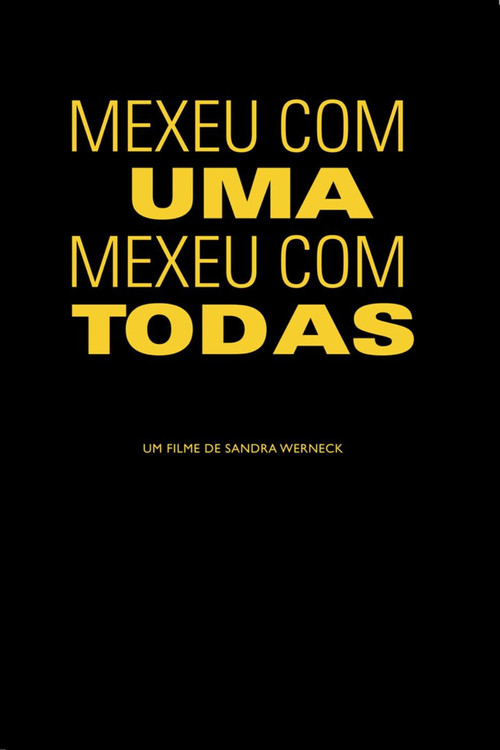 Mexeu com uma, mexeu com todas poster