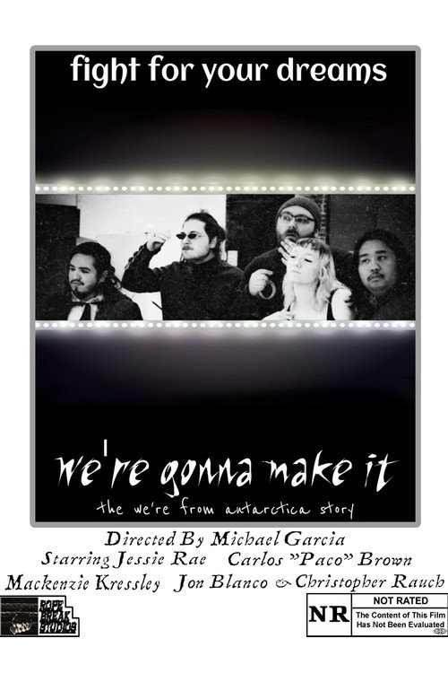 We’re Gonna Make It: The We’re From Antarctica Story poster