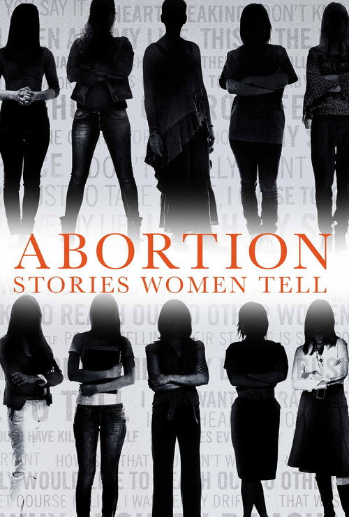 Abortion: Stories Women Tell poster
