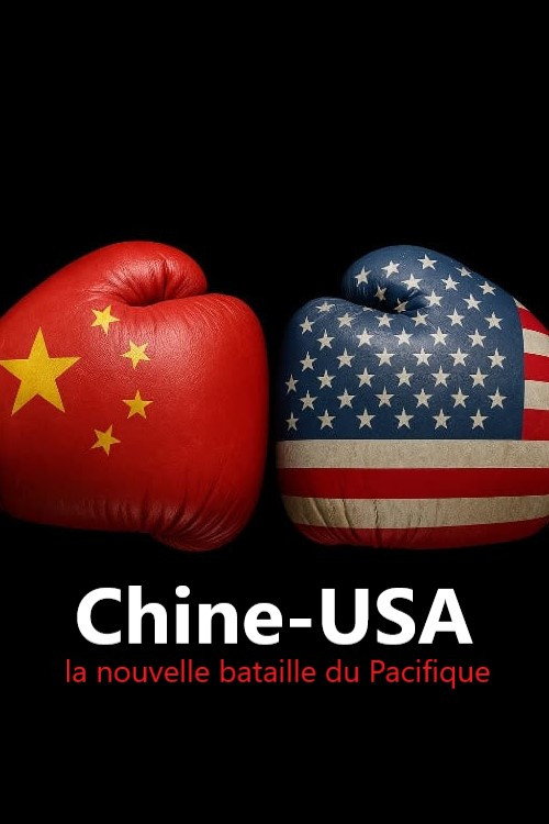 Chine-USA : la nouvelle bataille du Pacifique poster