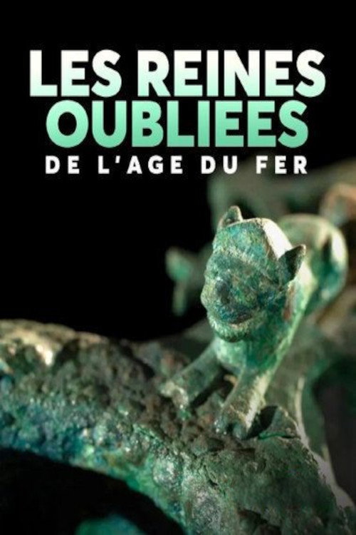 Les reines oubliées de l'âge du fer poster