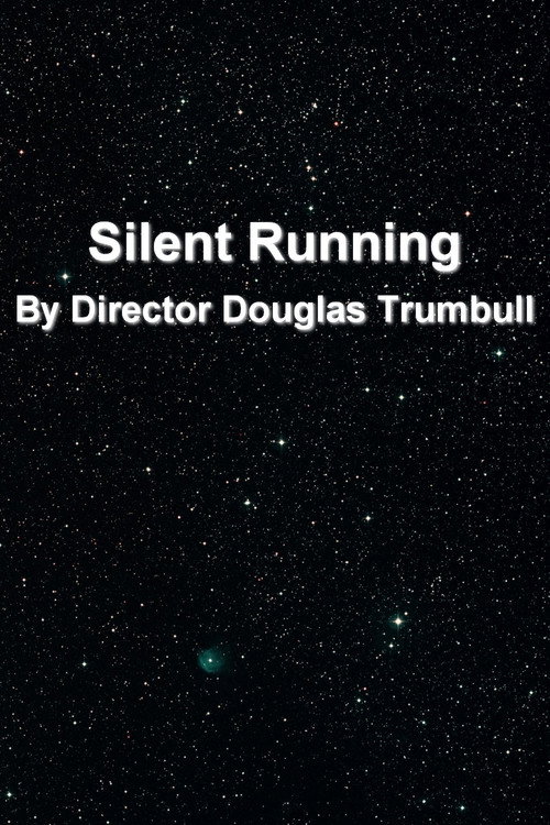 'Silent Running' By Director Douglas Trumbull poster