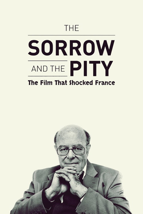 The Sorrow and the Pity: The Film That Shocked France poster