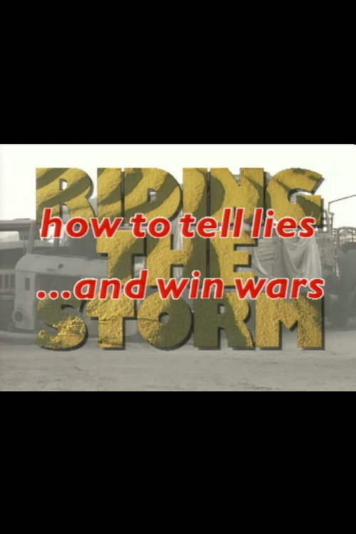 Riding the Storm: How to Tell Lies and Win Wars poster