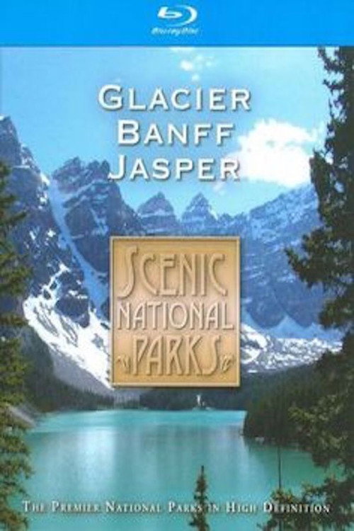 Scenic National Parks: Glacier Banff Jasper poster