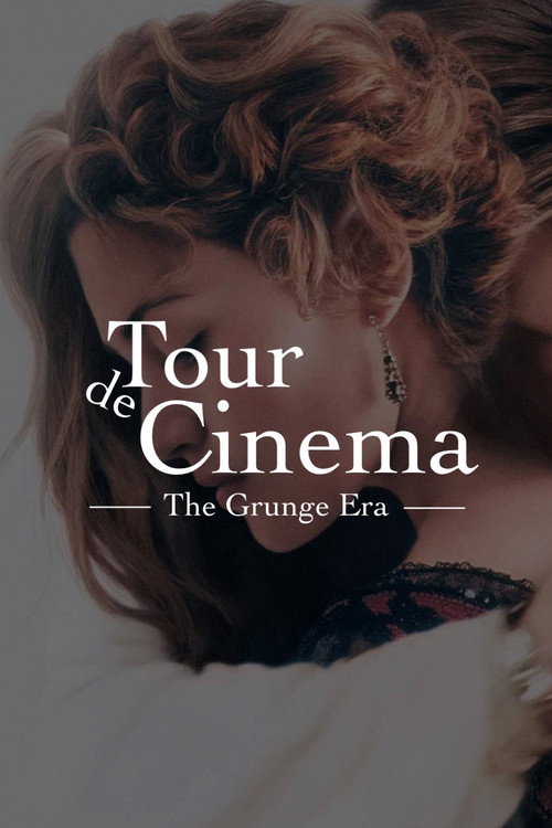 Tour de Cinema: The Grunge Era poster