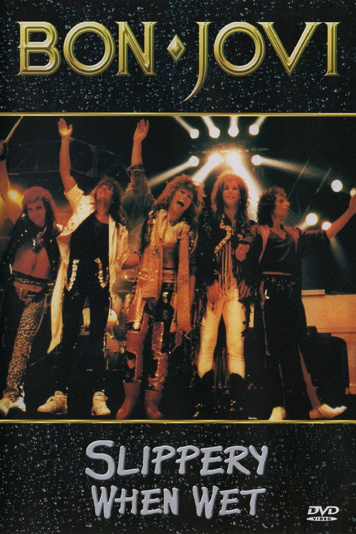 Bon Jovi: Slippery When Wet - The Videos poster