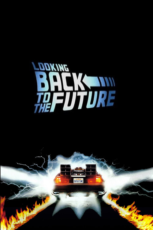 Looking Back to the Future poster