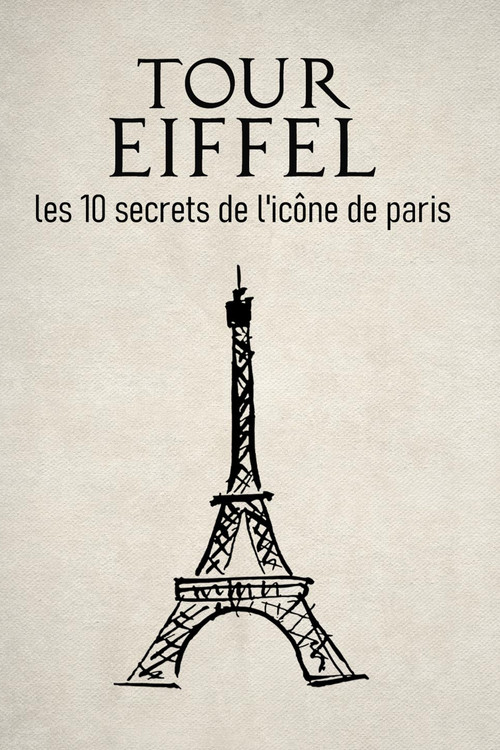 Tour Eiffel : les 10 secrets de l'icône de Paris poster