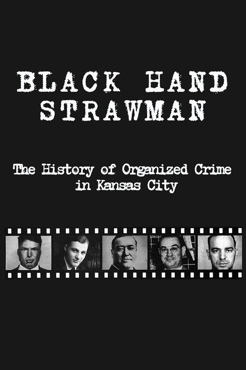 Black Hand Strawman: The History of Organized Crime in Kansas City poster