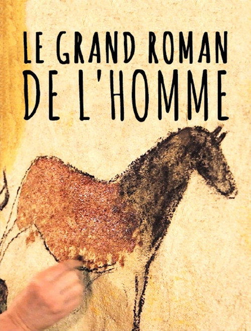 Le grand roman de l'homme poster