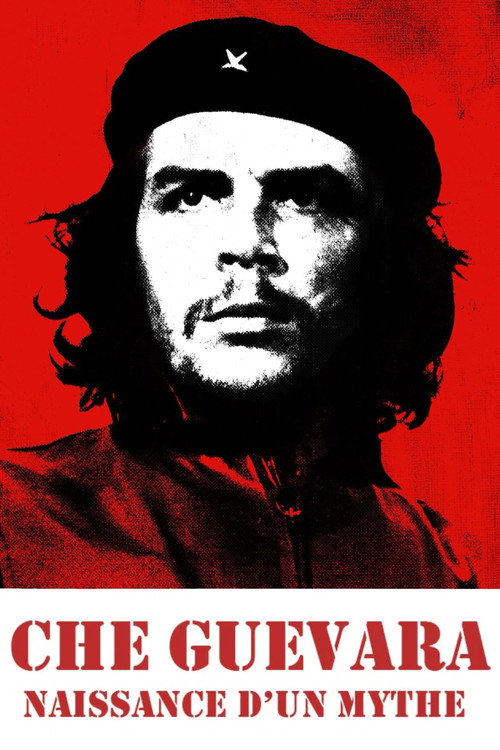 Che Guevara, naissance d'un mythe poster