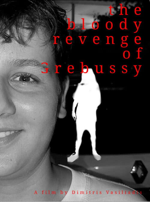 The bloody revenge of Grebussy poster