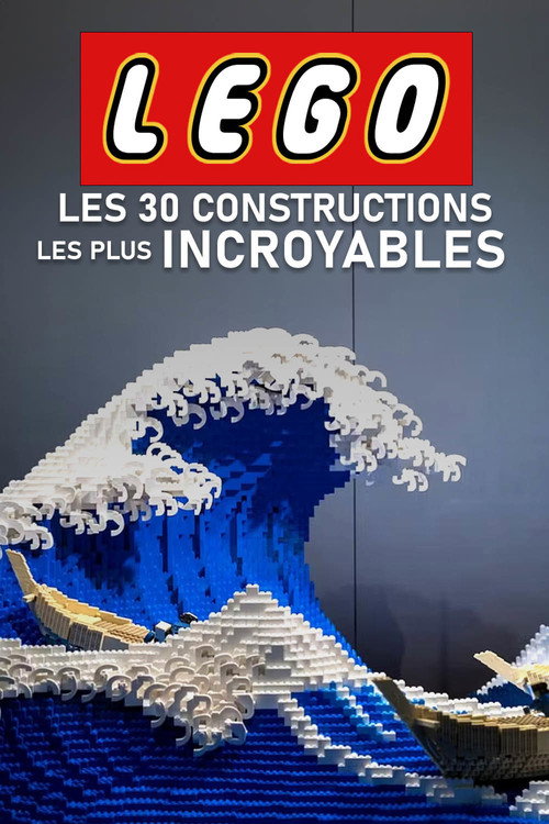 Lego : Les 30 constructions les plus incroyables poster