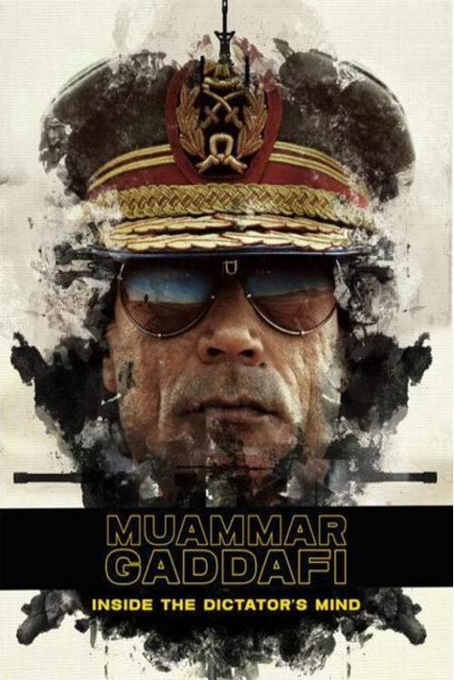 Muammar Gaddafi: Inside the Dictator's Mind poster