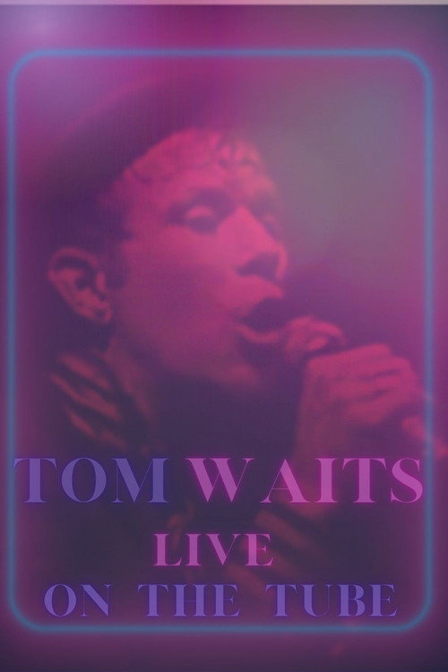 Tom Waits - Live On The Tube poster