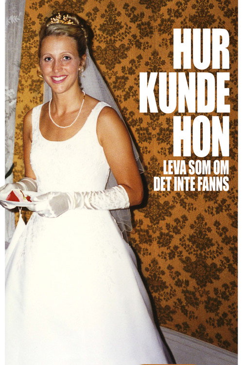 Hur kunde hon leva som om det inte fanns poster