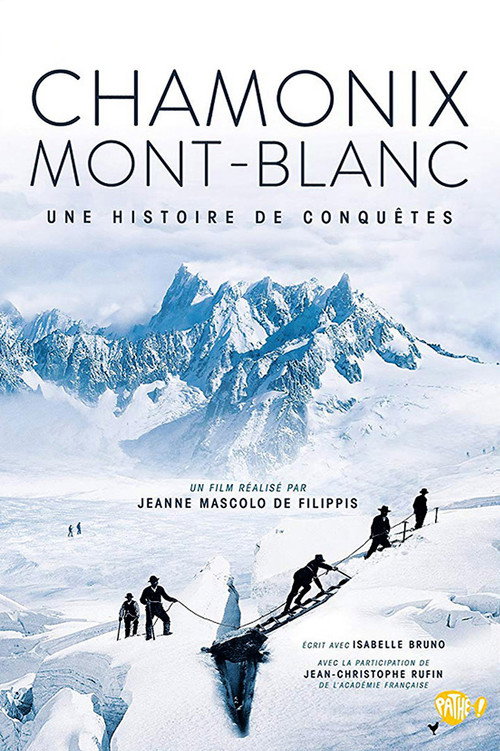Chamonix - Mont Blanc, A History of Conquests poster