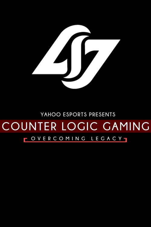 Counter Logic Gaming: Overcoming Legacy poster