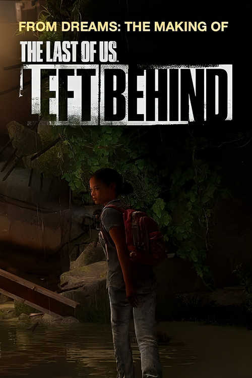 From Dreams - Making "The Last of Us: Left Behind" poster