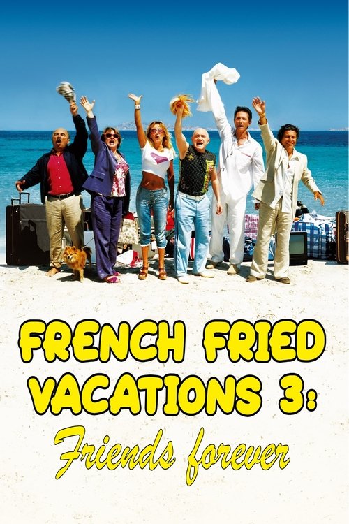 French Fried Vacations 3: Friends Forever poster