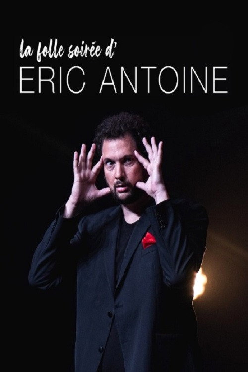 La folle soirée d'Eric Antoine poster