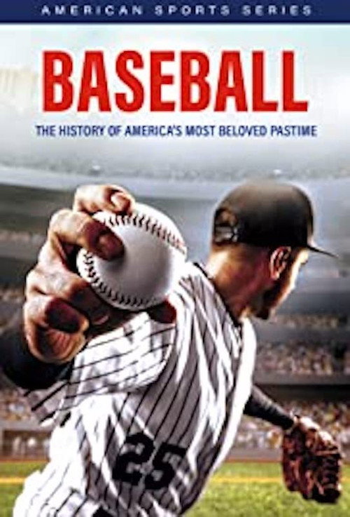 Baseball: The History Of America's Most Beloved Pastime poster