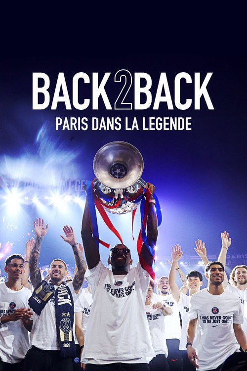 Back 2 Back - Paris dans la légende poster