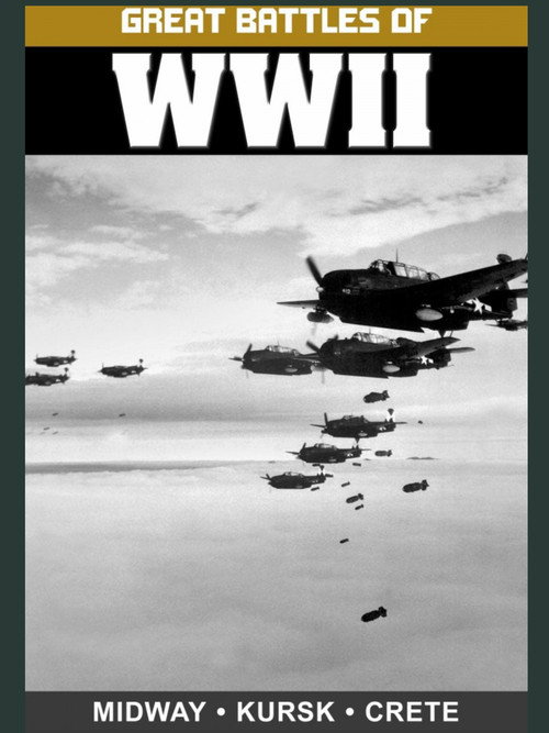 Great Battles of WWII: Midway, Kursk, and Crete poster