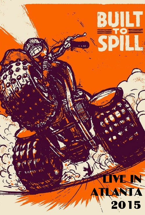 Built to Spill: Live in Atlanta poster