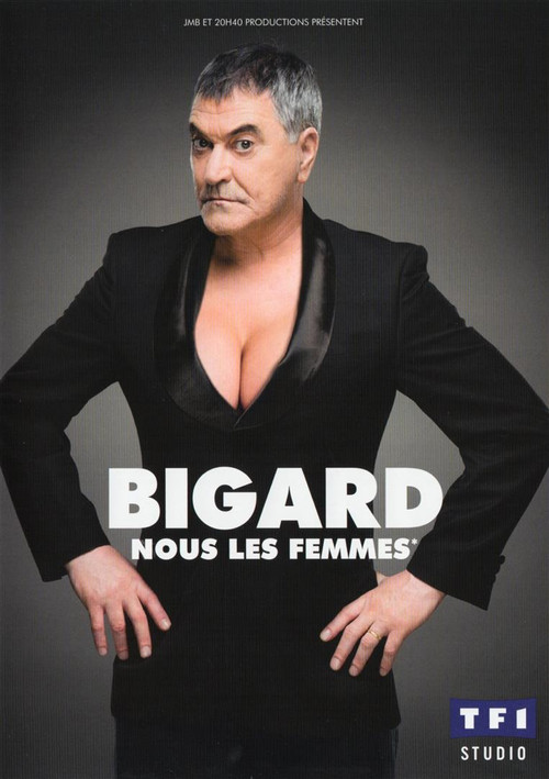 Jean-Marie Bigard - Nous les femmes poster