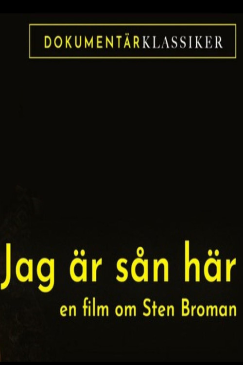 Jag är sån här: En film om Sten Broman poster