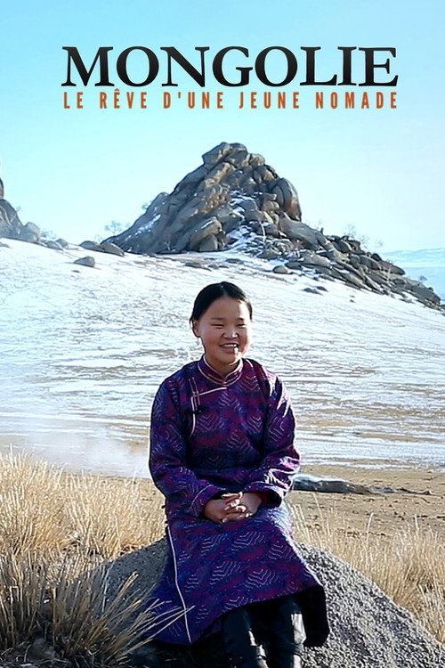 Mongolie, le rêve d'une jeune nomade poster