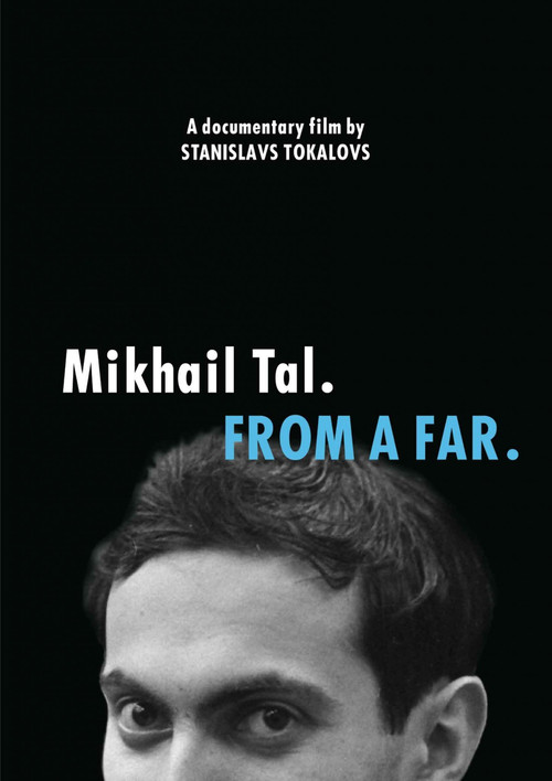 Mikhail Tal. From a Far poster