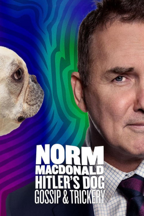 Norm Macdonald: Hitler's Dog, Gossip & Trickery poster