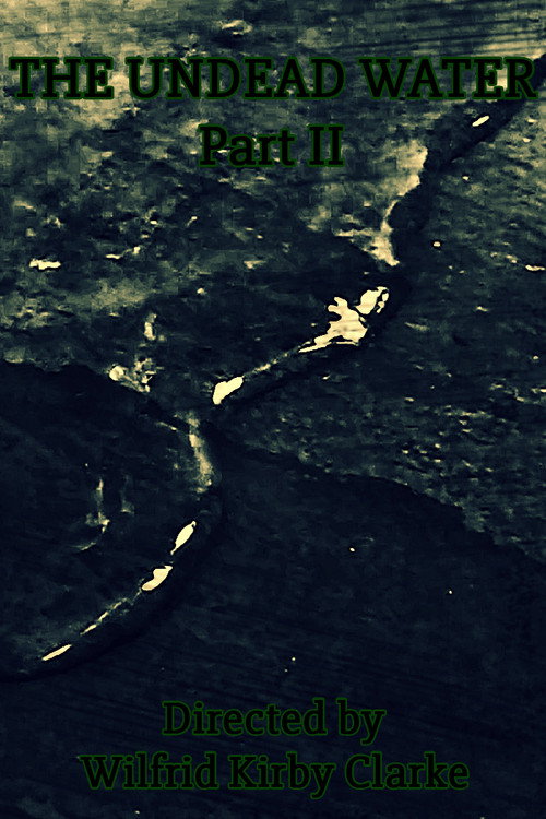 The Undead Water - Part II poster