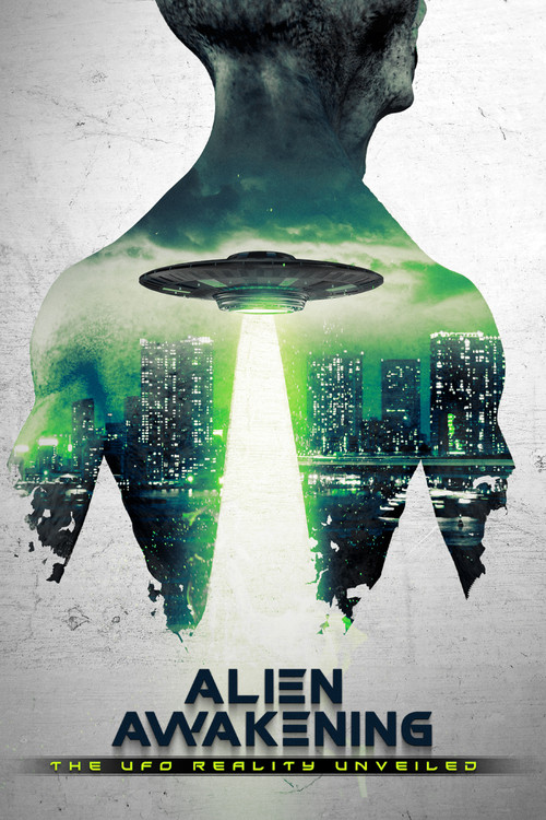 Alien Awakening: The UFO Reality Unveiled poster