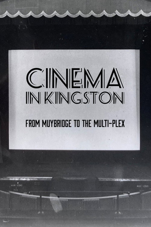 Cinema in Kingston: From Muybridge to the Multiplex poster