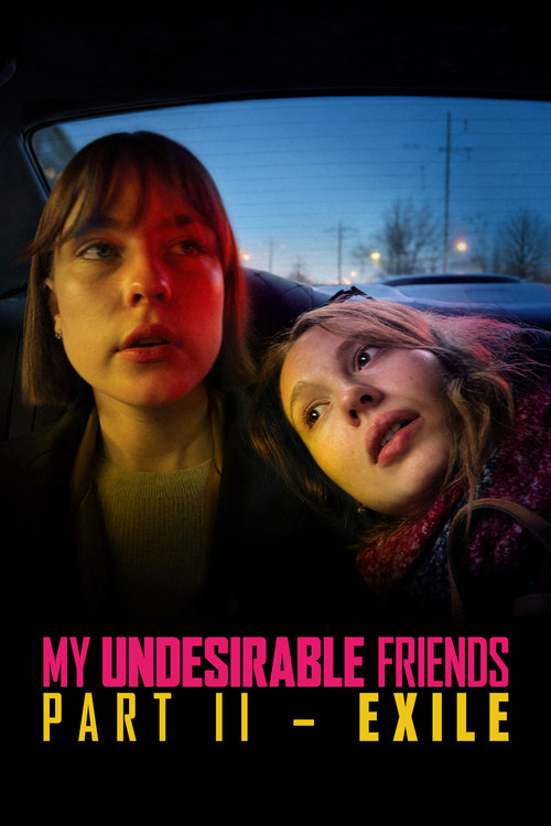 My Undesirable Friends: Part II - Exile poster