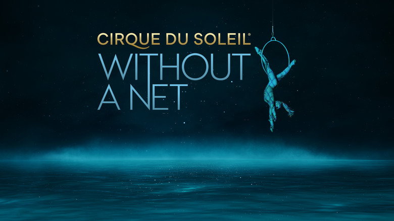 Cirque du Soleil: Without a Net still 6