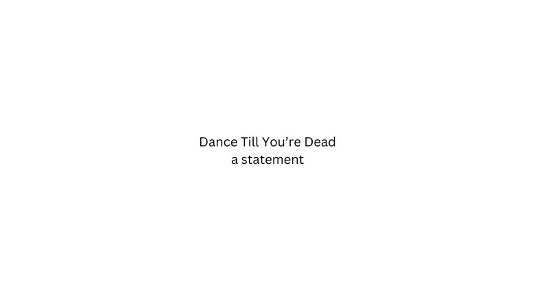 Dance Till You're Dead still 1