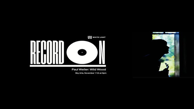 Record On: Paul Weller - Wild Wood still 2