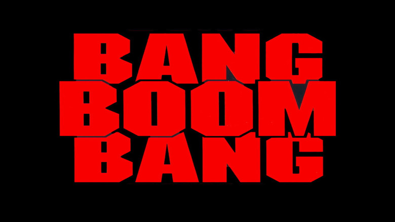 Bang, Boom, Bang still 3