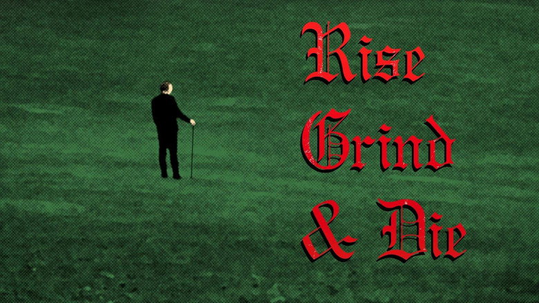 Rise, Grind & Die still 1
